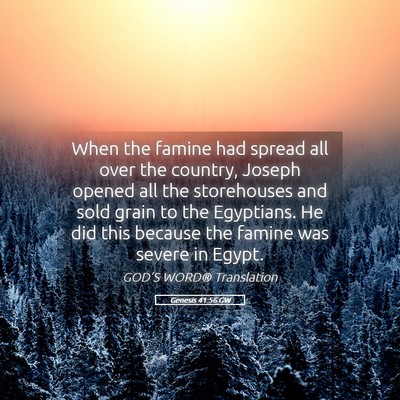 Picture 05 - Genesis 41:56 GW - When the famine had spread all over the country, - Bible Verse Picture
