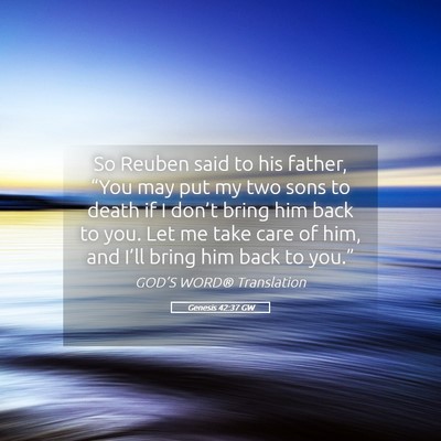 Picture 05 - Genesis 42:37 GW - So Reuben said to his father, “You may put my - Bible Verse Picture