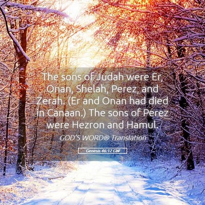 Picture 05 - Genesis 46:12 GW - The sons of Judah were Er, Onan, Shelah, Perez, - Bible Verse Picture