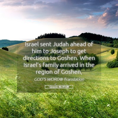 Picture 05 - Genesis 46:28 GW - Israel sent Judah ahead of him to Joseph to get - Bible Verse Picture