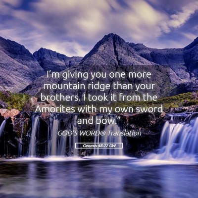Picture 05 - Genesis 48:22 GW - I’m giving you one more mountain ridge than - Bible Verse Picture