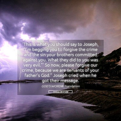 Picture 05 - Genesis 50:17 GW - ‘This is what you should say to Joseph, - Bible Verse Picture