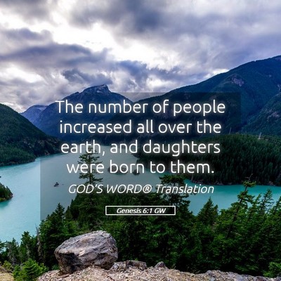 Picture 05 - Genesis 6:1 GW - The number of people increased all over the - Bible Verse Picture