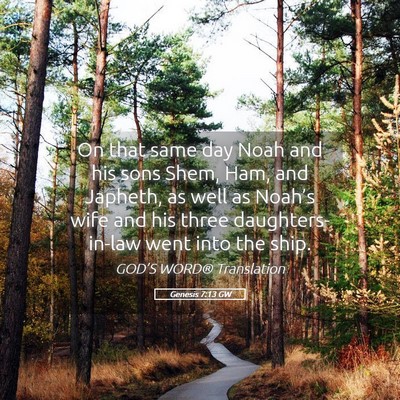 Picture 05 - Genesis 7:13 GW - On that same day Noah and his sons Shem, Ham, and - Bible Verse Picture