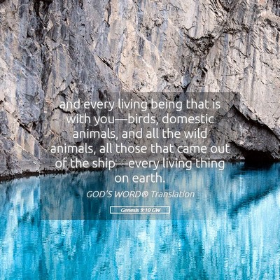 Picture 05 - Genesis 9:10 GW - and every living being that is with you—birds, - Bible Verse Picture