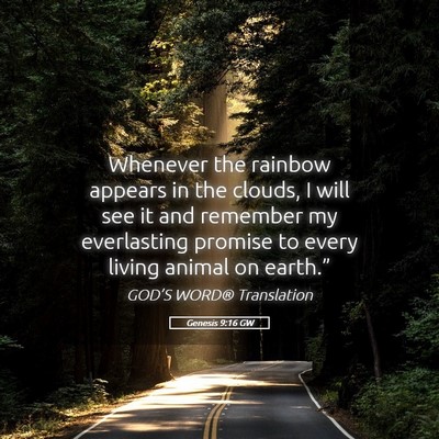 Picture 05 - Genesis 9:16 GW - Whenever the rainbow appears in the clouds, I - Bible Verse Picture