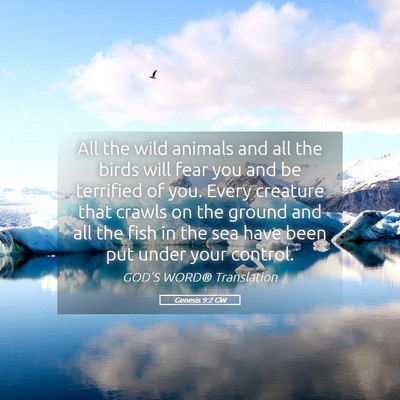 Picture 05 - Genesis 9:2 GW - All the wild animals and all the birds will fear - Bible Verse Picture