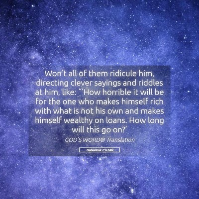 Picture 05 - Habakkuk 2:6 GW - Won’t all of them ridicule him, directing - Bible Verse Picture
