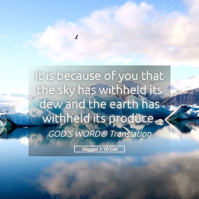 Picture 05 - Haggai 1:10 GW - It is because of you that the sky has withheld - Bible Verse Picture