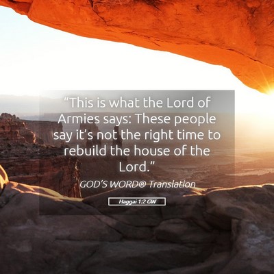 Picture 05 - Haggai 1:2 GW - “This is what the Lord of Armies says: These - Bible Verse Picture