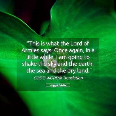 Picture 05 - Haggai 2:6 GW - “This is what the Lord of Armies says: Once - Bible Verse Picture