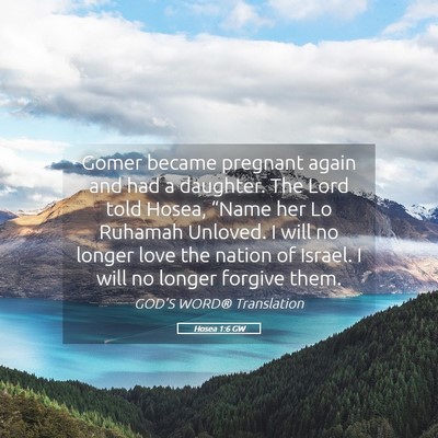 Picture 05 - Hosea 1:6 GW - Gomer became pregnant again and had a daughter. - Bible Verse Picture