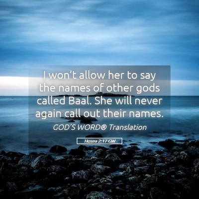 Picture 05 - Hosea 2:17 GW - I won’t allow her to say the names of other - Bible Verse Picture