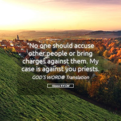 Picture 05 - Hosea 4:4 GW - “No one should accuse other people or bring - Bible Verse Picture