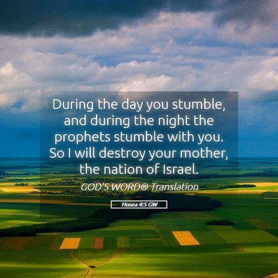 Picture 05 - Hosea 4:5 GW - During the day you stumble, and during the night - Bible Verse Picture