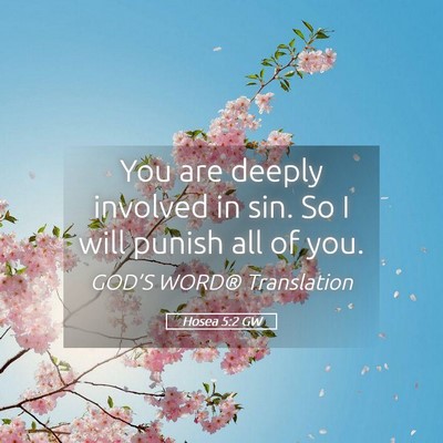 Picture 05 - Hosea 5:2 GW - You are deeply involved in sin. So I will punish - Bible Verse Picture