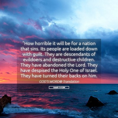 Picture 05 - Isaiah 1:4 GW - “How horrible it will be for a nation that - Bible Verse Picture
