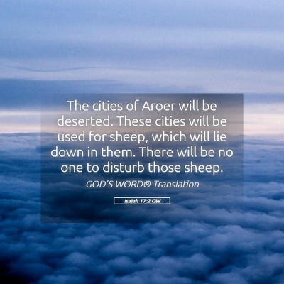 Picture 05 - Isaiah 17:2 GW - The cities of Aroer will be deserted. These - Bible Verse Picture