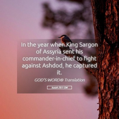Picture 05 - Isaiah 20:1 GW - In the year when King Sargon of Assyria sent his - Bible Verse Picture