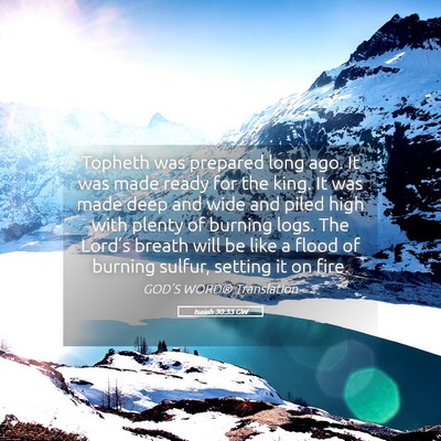 Picture 05 - Isaiah 30:33 GW - Topheth was prepared long ago. It was made ready - Bible Verse Picture