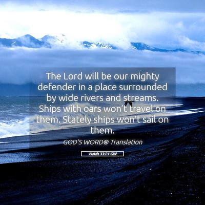 Picture 05 - Isaiah 33:21 GW - The Lord will be our mighty defender in a place - Bible Verse Picture