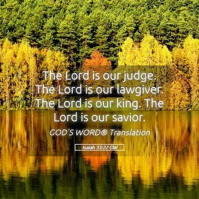 Picture 05 - Isaiah 33:22 GW - The Lord is our judge. The Lord is our lawgiver. - Bible Verse Picture