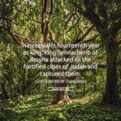 Picture 05 - Isaiah 36:1 GW - In Hezekiah’s fourteenth year as king, King - Bible Verse Picture