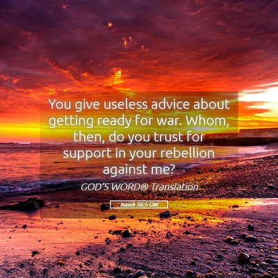 Picture 05 - Isaiah 36:5 GW - You give useless advice about getting ready for - Bible Verse Picture