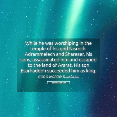 Picture 05 - Isaiah 37:38 GW - While he was worshiping in the temple of his god - Bible Verse Picture