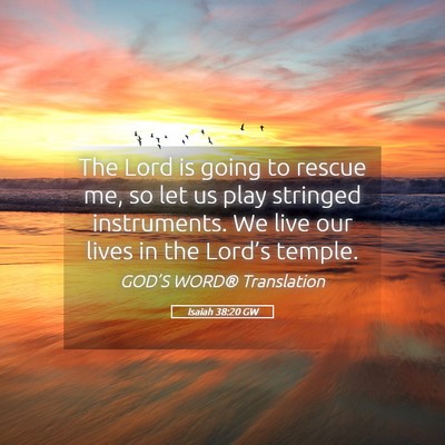 Picture 05 - Isaiah 38:20 GW - The Lord is going to rescue me, so let us play - Bible Verse Picture