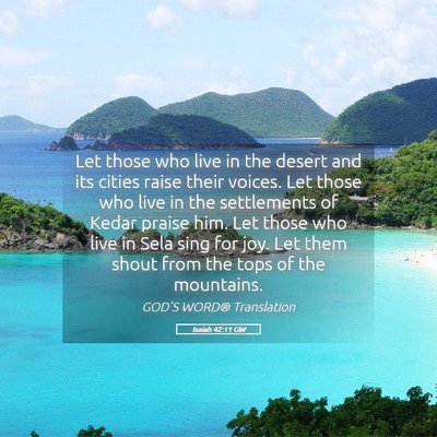 Picture 05 - Isaiah 42:11 GW - Let those who live in the desert and its cities - Bible Verse Picture
