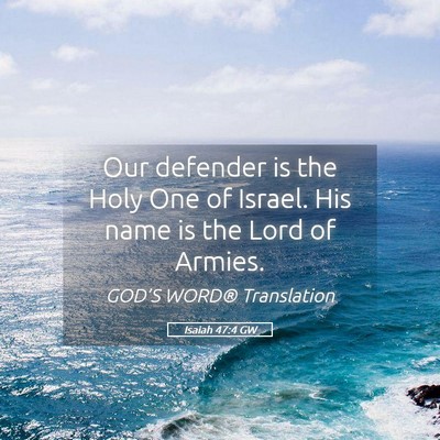 Picture 05 - Isaiah 47:4 GW - Our defender is the Holy One of Israel. His name - Bible Verse Picture