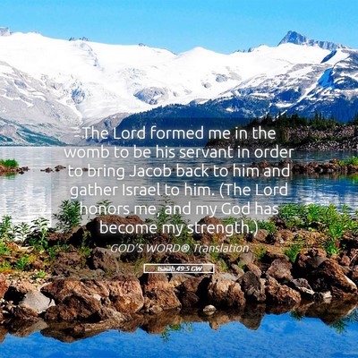 Picture 05 - Isaiah 49:5 GW - The Lord formed me in the womb to be his servant - Bible Verse Picture