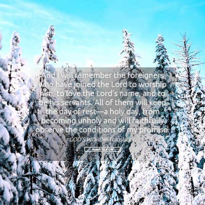 Picture 05 - Isaiah 56:6 GW - And I will remember the foreigners who have - Bible Verse Picture