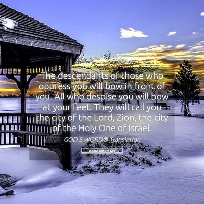 Picture 05 - Isaiah 60:14 GW - The descendants of those who oppress you will bow - Bible Verse Picture