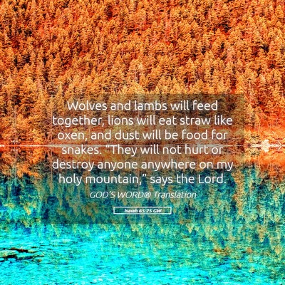 Picture 05 - Isaiah 65:25 GW - Wolves and lambs will feed together, lions will - Bible Verse Picture