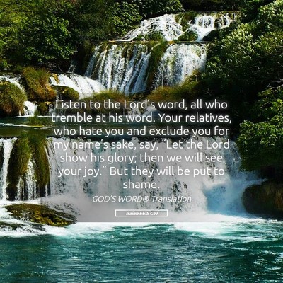 Picture 05 - Isaiah 66:5 GW - Listen to the Lord’s word, all who tremble at - Bible Verse Picture