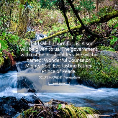 Picture 05 - Isaiah 9:6 GW - A child will be born for us. A son will be given - Bible Verse Picture