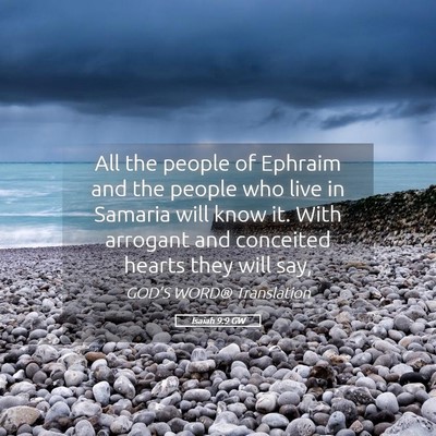 Picture 05 - Isaiah 9:9 GW - All the people of Ephraim and the people who live - Bible Verse Picture
