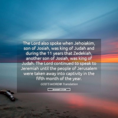 Picture 05 - Jeremiah 1:3 GW - The Lord also spoke when Jehoiakim, son of - Bible Verse Picture