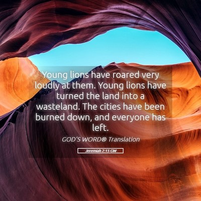 Picture 05 - Jeremiah 2:15 GW - Young lions have roared very loudly at them. - Bible Verse Picture