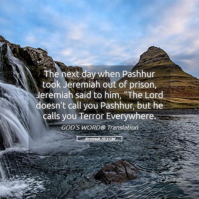 Picture 05 - Jeremiah 20:3 GW - The next day when Pashhur took Jeremiah out of - Bible Verse Picture