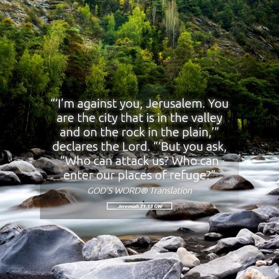 Picture 05 - Jeremiah 21:13 GW - “‘I’m against you, Jerusalem. You are the - Bible Verse Picture