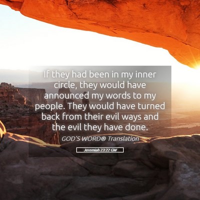Picture 05 - Jeremiah 23:22 GW - If they had been in my inner circle, they would - Bible Verse Picture