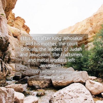 Picture 05 - Jeremiah 29:2 GW - (This was after King Jehoiakin and his mother, - Bible Verse Picture