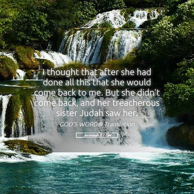 Picture 05 - Jeremiah 3:7 GW - I thought that after she had done all this that - Bible Verse Picture