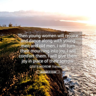 Picture 05 - Jeremiah 31:13 GW - Then young women will rejoice and dance along - Bible Verse Picture