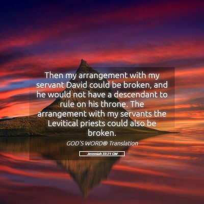 Picture 05 - Jeremiah 33:21 GW - Then my arrangement with my servant David could - Bible Verse Picture
