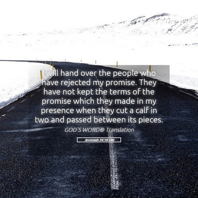 Picture 05 - Jeremiah 34:18 GW - I will hand over the people who have rejected my - Bible Verse Picture