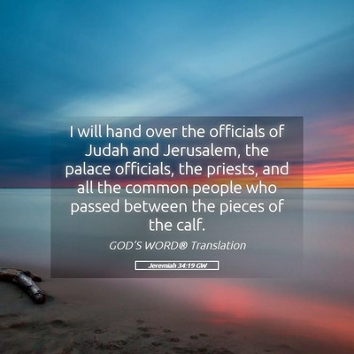 Picture 05 - Jeremiah 34:19 GW - I will hand over the officials of Judah and - Bible Verse Picture